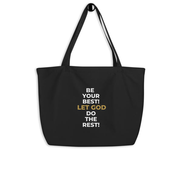 Be Your Best! Let God Do The Rest! Large organic tote bag