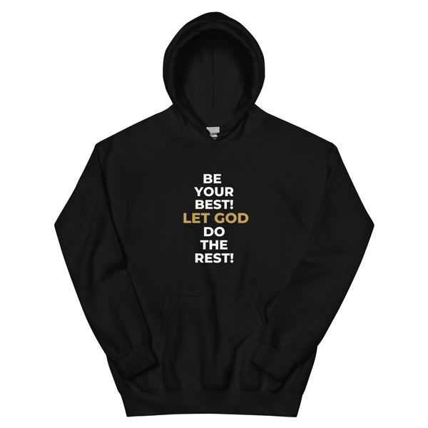 Be Your Best! Let God Do The Rest! Black Unisex Hoodie