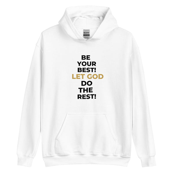 Be Your Best! Let God Do the Rest! White Unisex Hoodie